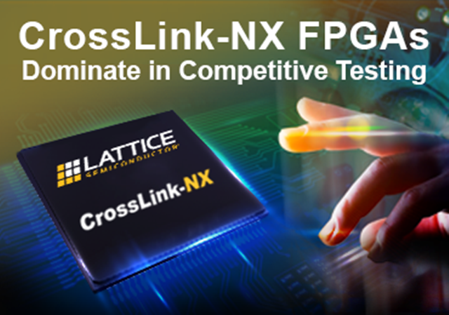 FPGA供應商，專業(yè)銷售Lattice CrossLink-NX - 用于嵌入式視覺處理的FPGA